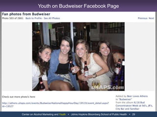 Center on Alcohol Marketing and Youth   Johns Hopkins Bloomberg School of Public Health   17,[object Object],Changing Your Age on Facebook (Video),[object Object]