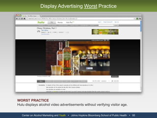 Center on Alcohol Marketing and Youth   Johns Hopkins Bloomberg School of Public Health   83,[object Object],DrinkBudLight.com,[object Object]