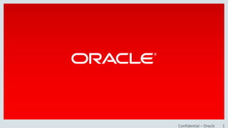Confidential – Oracle 1