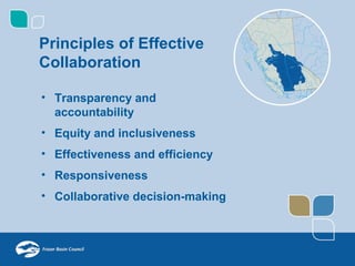 Principles of Effective
Collaboration

• Transparency and
  accountability
• Equity and inclusiveness
• Effectiveness and efficiency
• Responsiveness
• Collaborative decision-making
 
