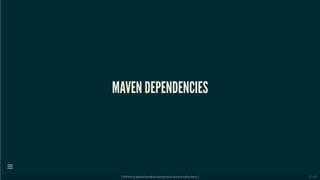 MAVEN DEPENDENCIES
[ GitPitch @ github/davidkiss/spring-cloud-streams-kafka-demo ]

12 / 60
 