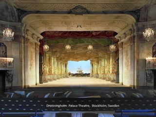 DrottningholmPalaceTheatre,  Stockholm, Sweden