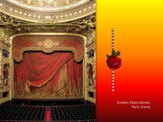 Curtain, Palais Garnier, Paris, France