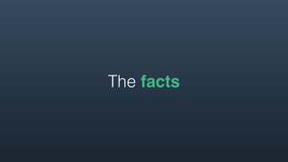 The facts
 