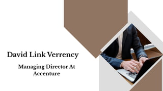 David Link Verrency - Managing Director At Accenture | PDF
