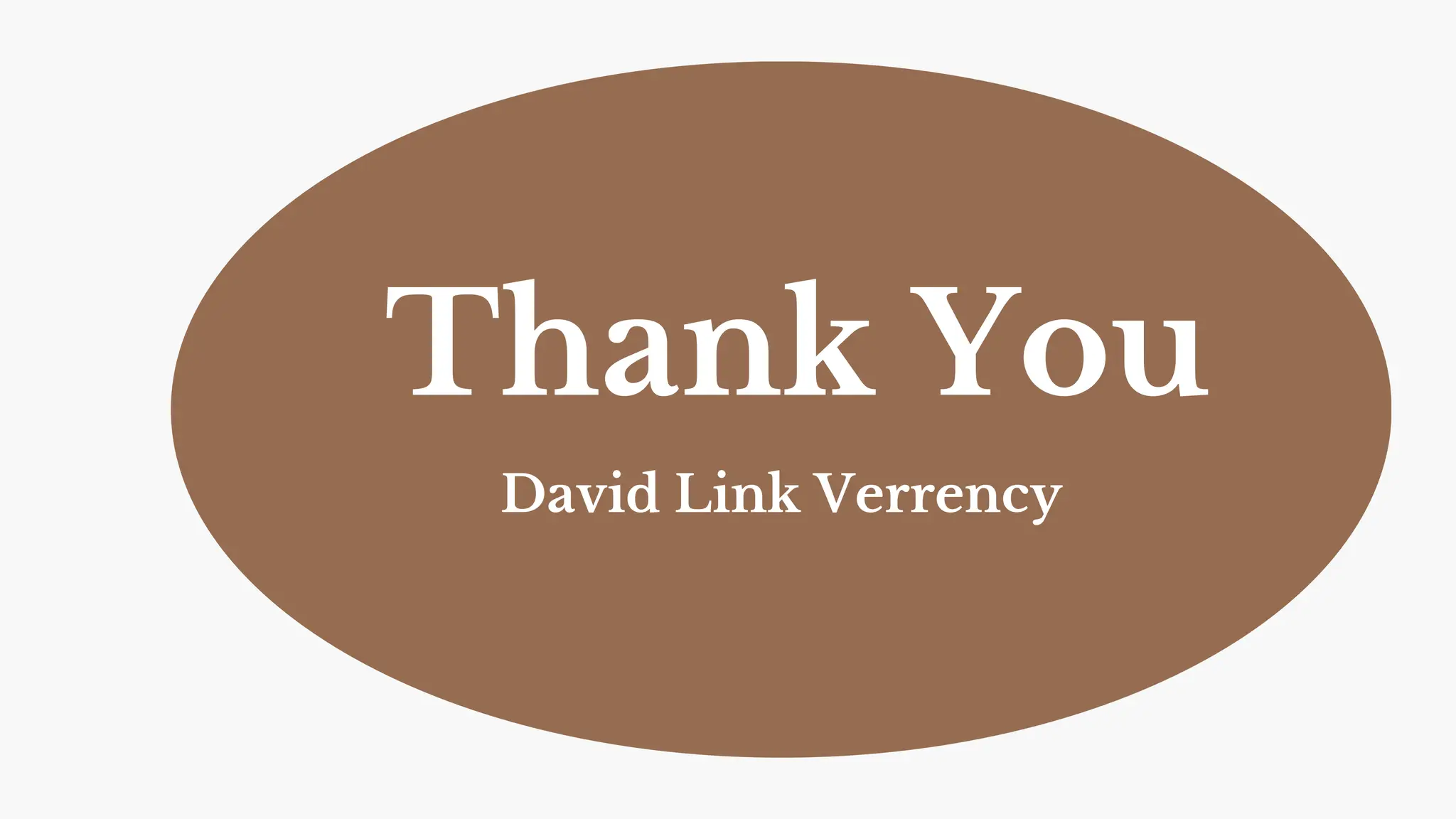 Thank You
David Link Verrency
 