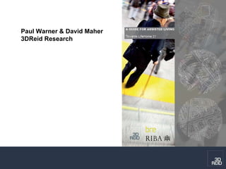 Paul Warner & David Maher  3DReid Research 