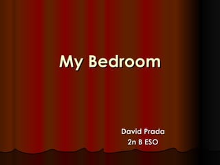 My Bedroom David Prada 2n B ESO 