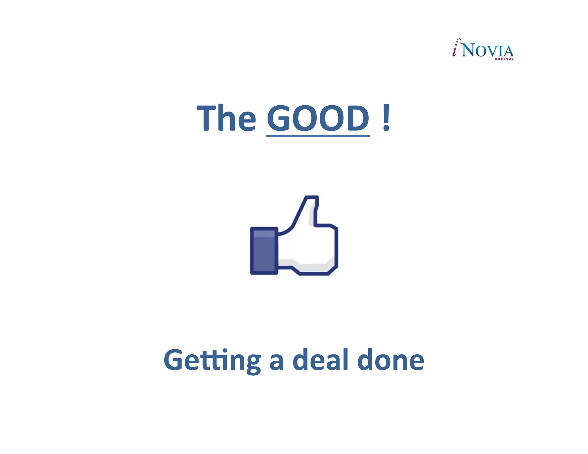 The	
  GOOD	
  !	
  




GeUng	
  a	
  deal	
  done	
  
 