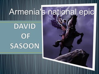 Armenia's national epic
 