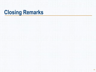 Closing Remarks
56
 