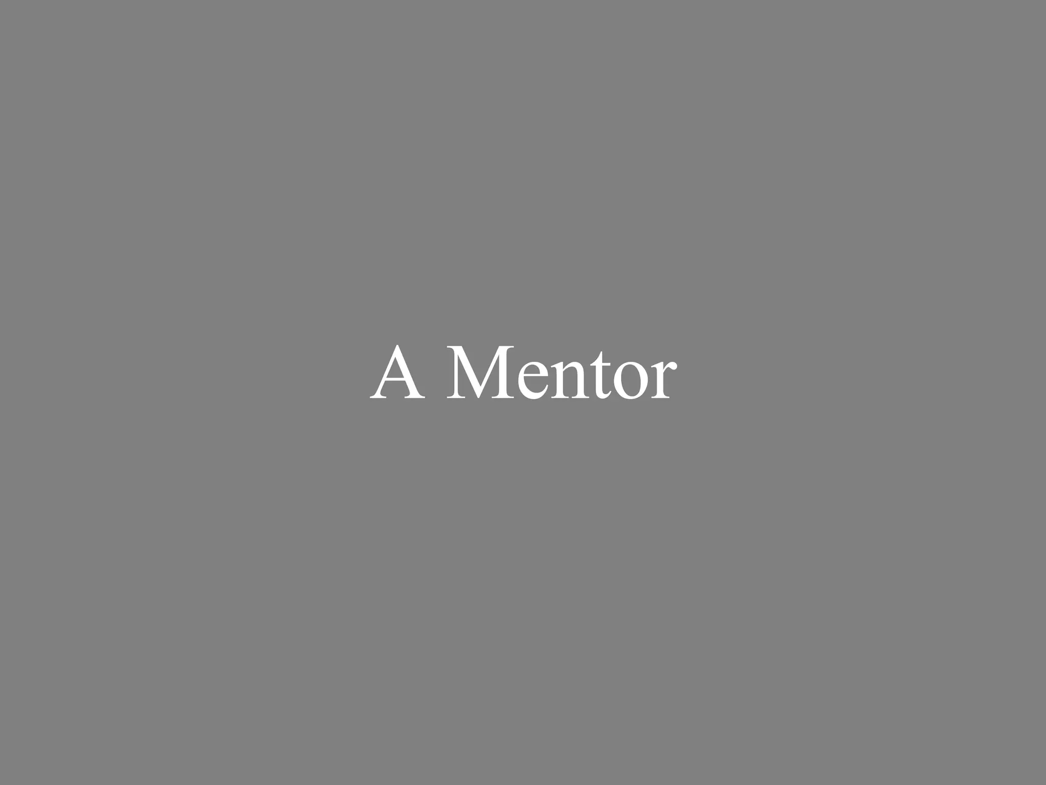 A Mentor