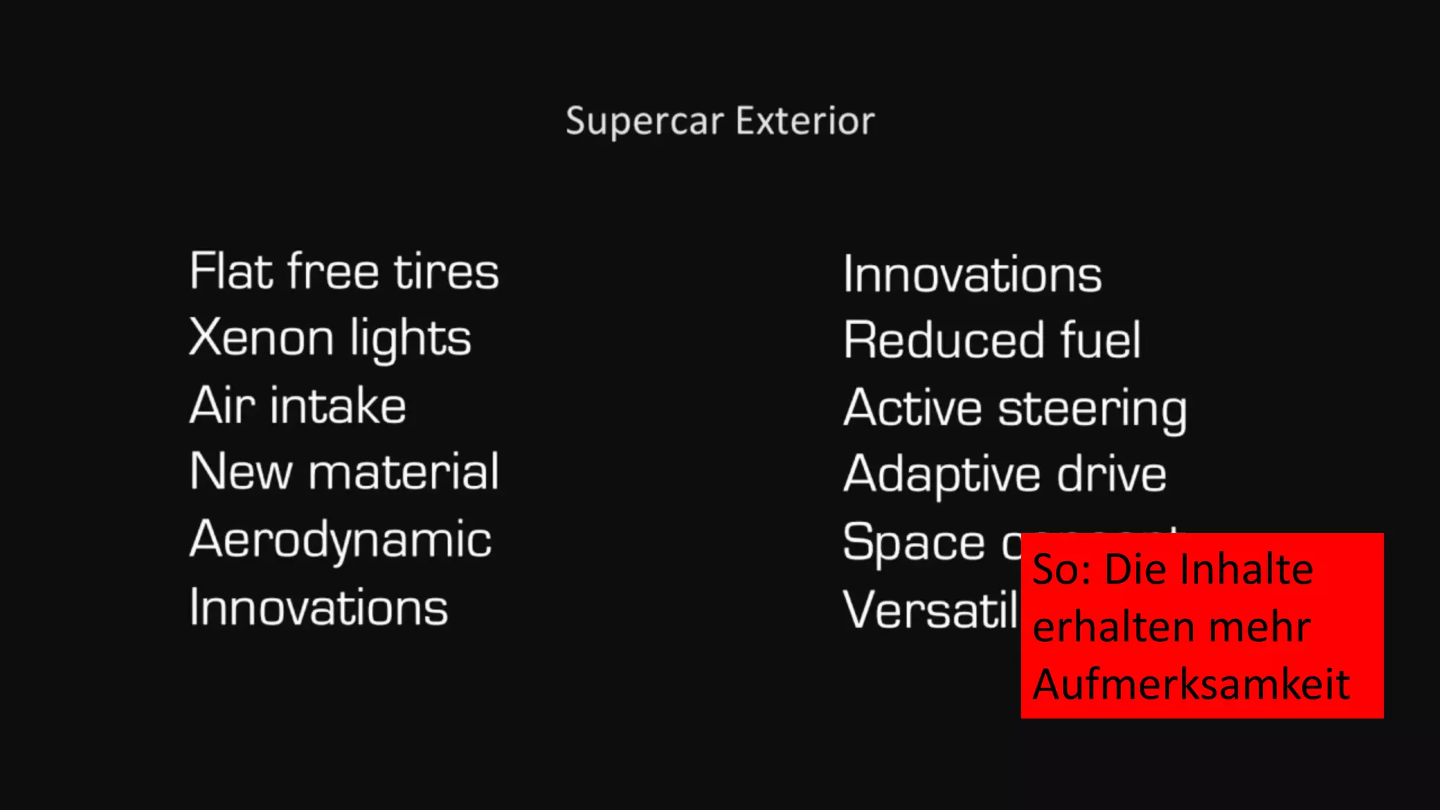 So: Die Inhalte
erhalten mehr
Aufmerksamkeit
 