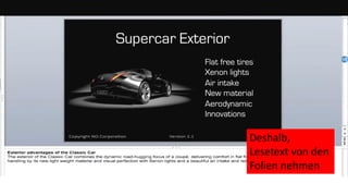 Deshalb,
Lesetext von den
Folien nehmen
 