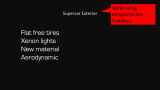 Wirkt luftig,
entspannt das
Publikum
 