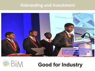 Rebranding and Investment

Good for Industry

 
