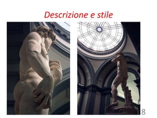 Descrizione e stile
8
 