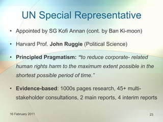 Prof. John Ruggee Business & Human Rights: An Introduction to the “Protect, Respect and ...
