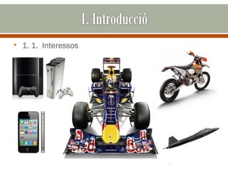 • 1. 1. Interessos
 