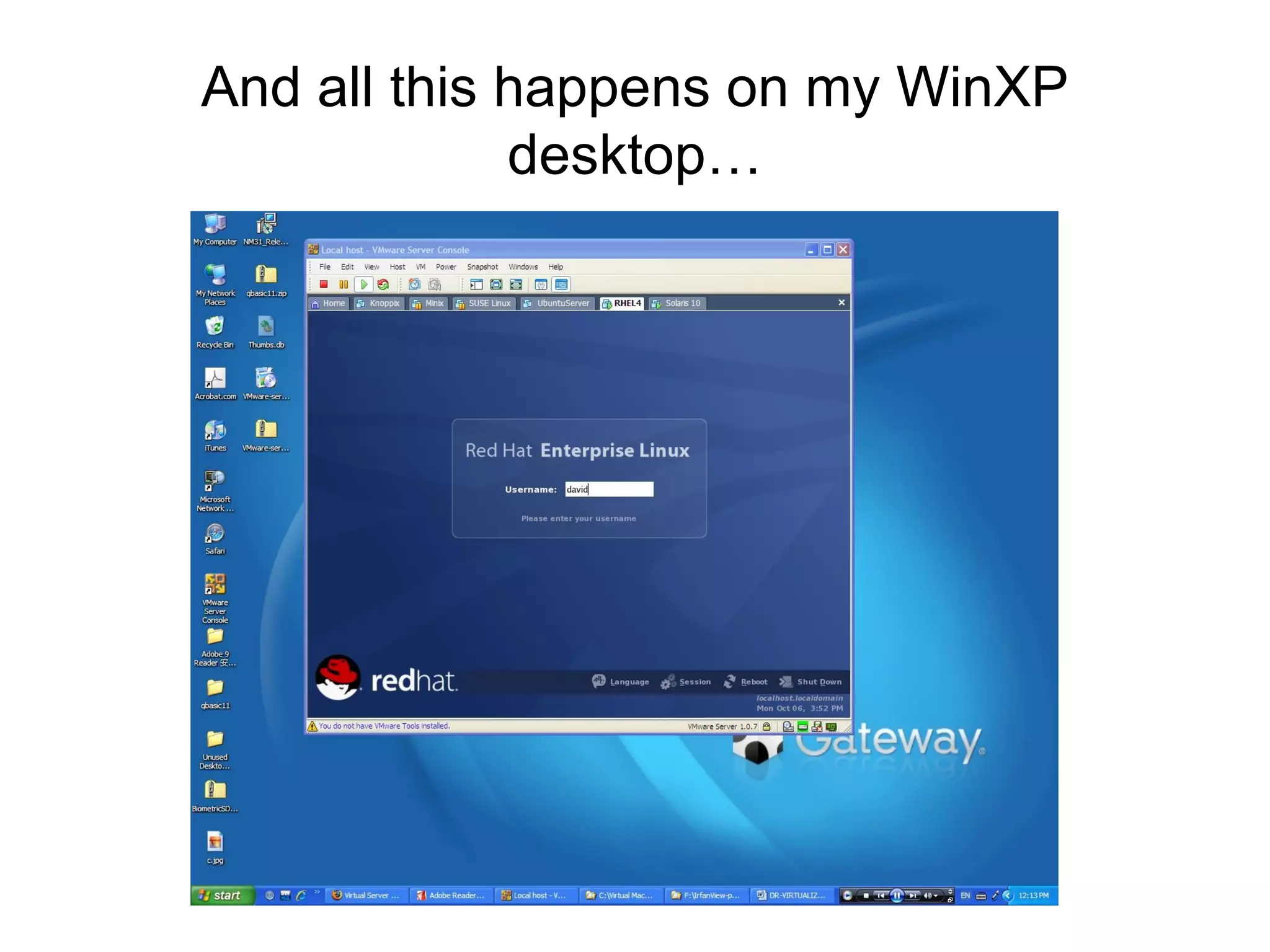And all this happens on my WinXP desktop… 