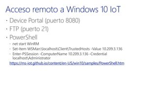 https://ms-iot.github.io/content/en-US/win10/samples/PowerShell.htm
 