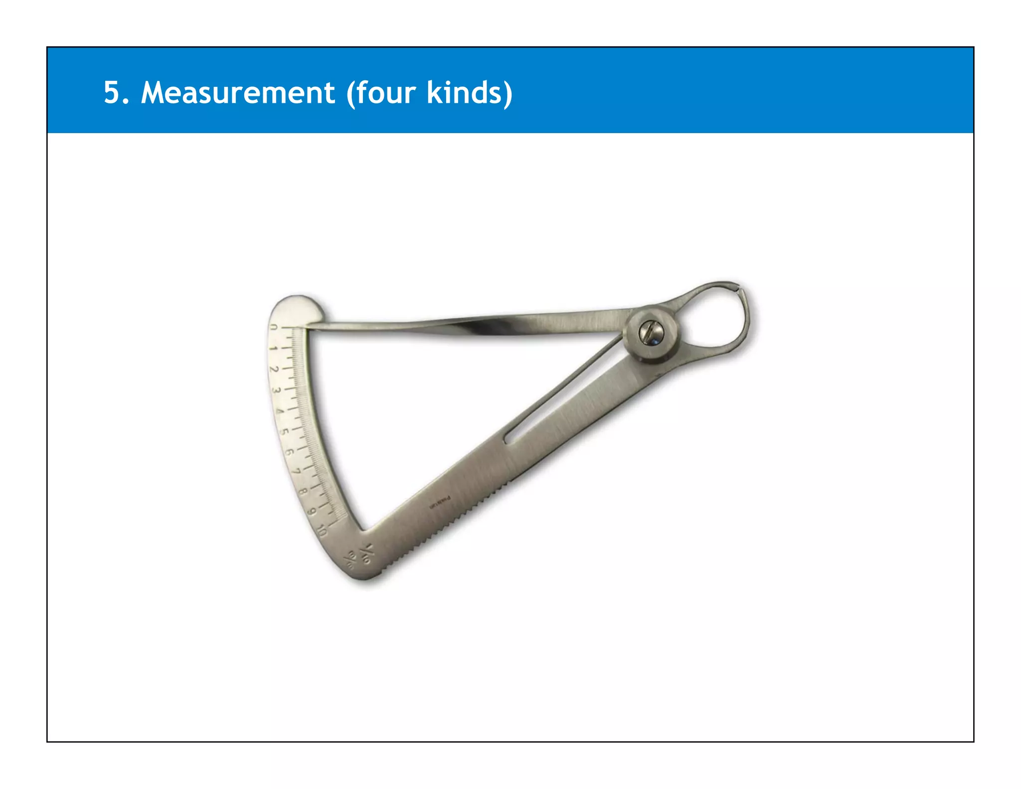 5. Measurement (four kinds)
 