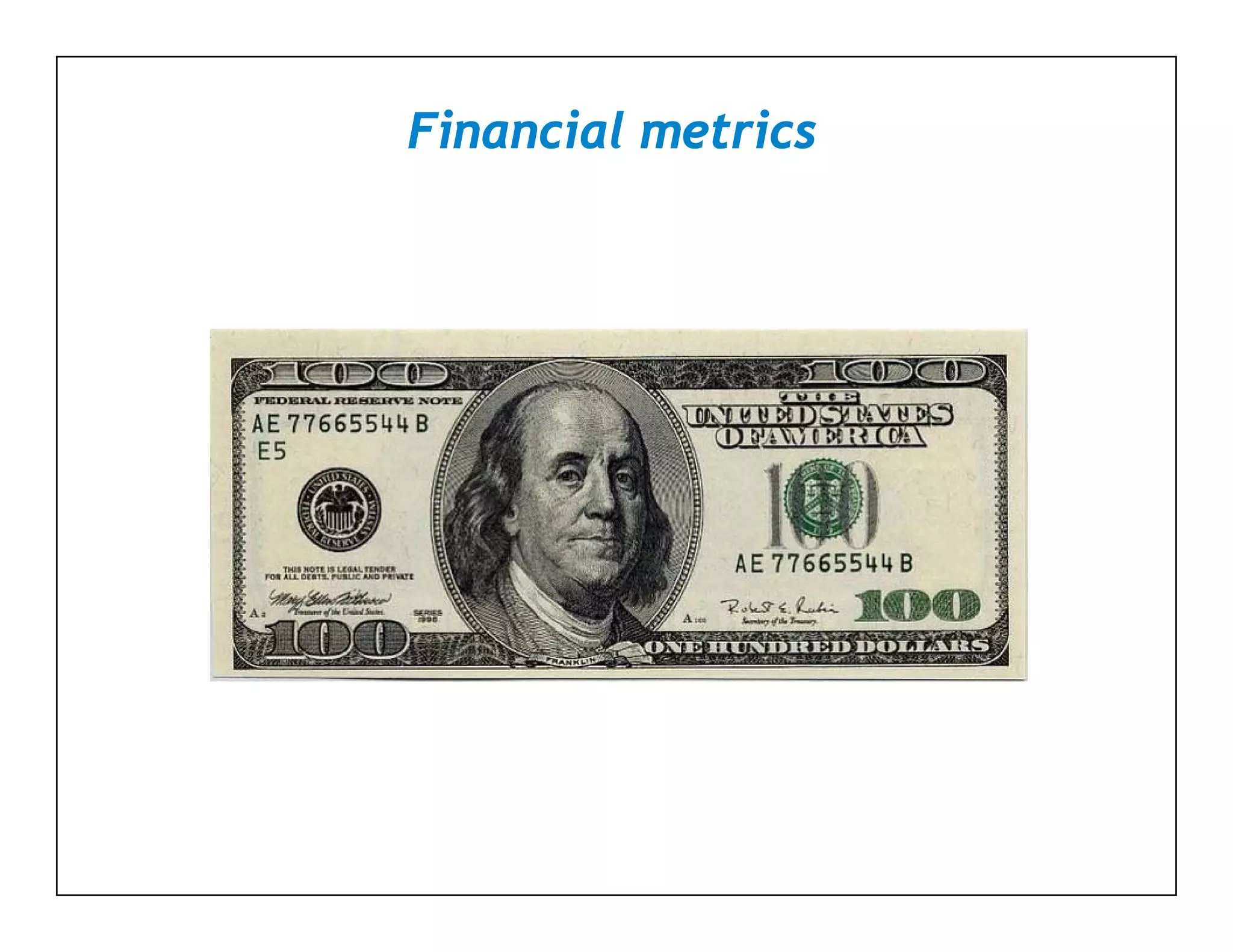 Financial metrics
 