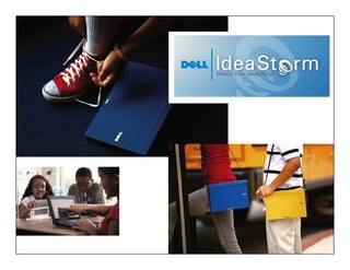 Dell Ideastorm logo
                 g

– linux laptops, servicepro, and…

Kids ed laptops (show pictures)




                                    69
 