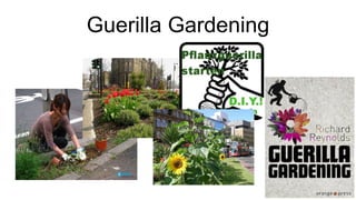Guerilla Gardening 