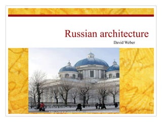 Russian architecture David Weber 