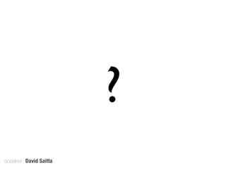 ?
speaker: David Saitta
 