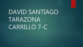 DAVID SANTIAGO
TARAZONA
CARRILLO 7-C
 