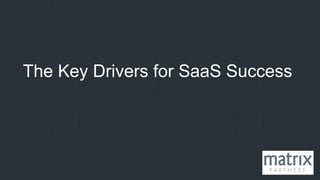 The Key Drivers for SaaS Success Slide 2