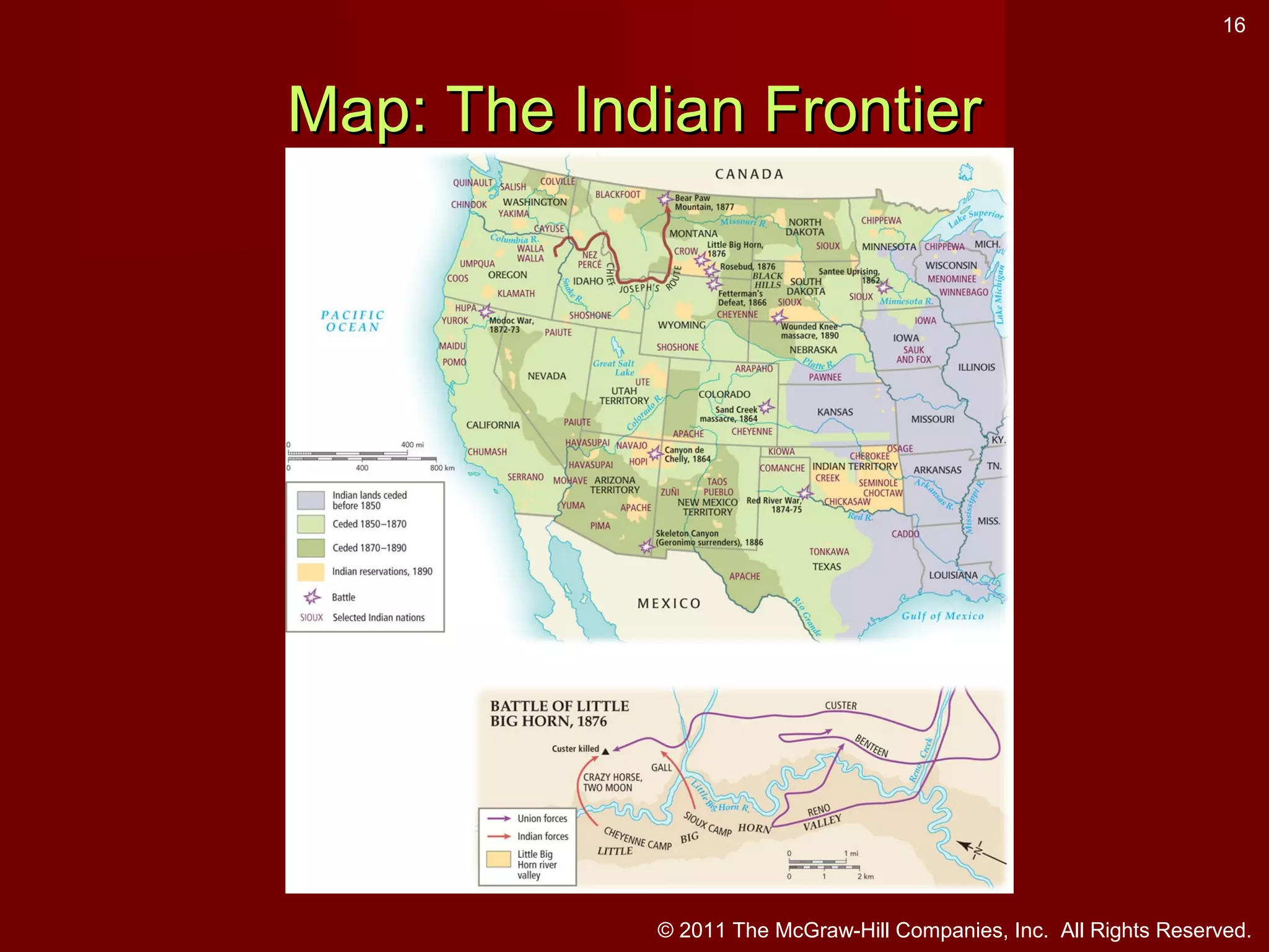 16

Map: The Indian Frontier

© 2011 The McGraw-Hill Companies, Inc. All Rights Reserved.

 