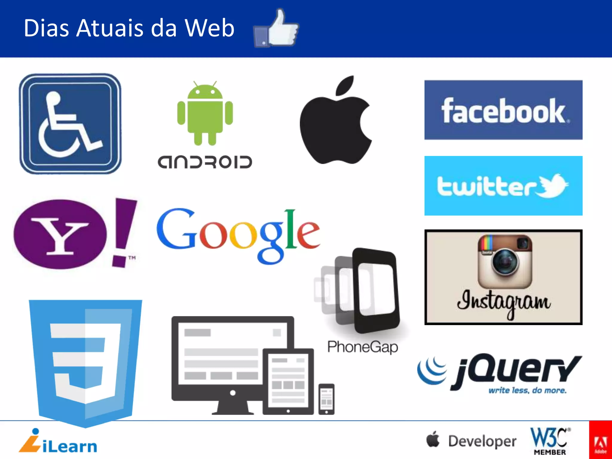Dias Atuais da Web

 