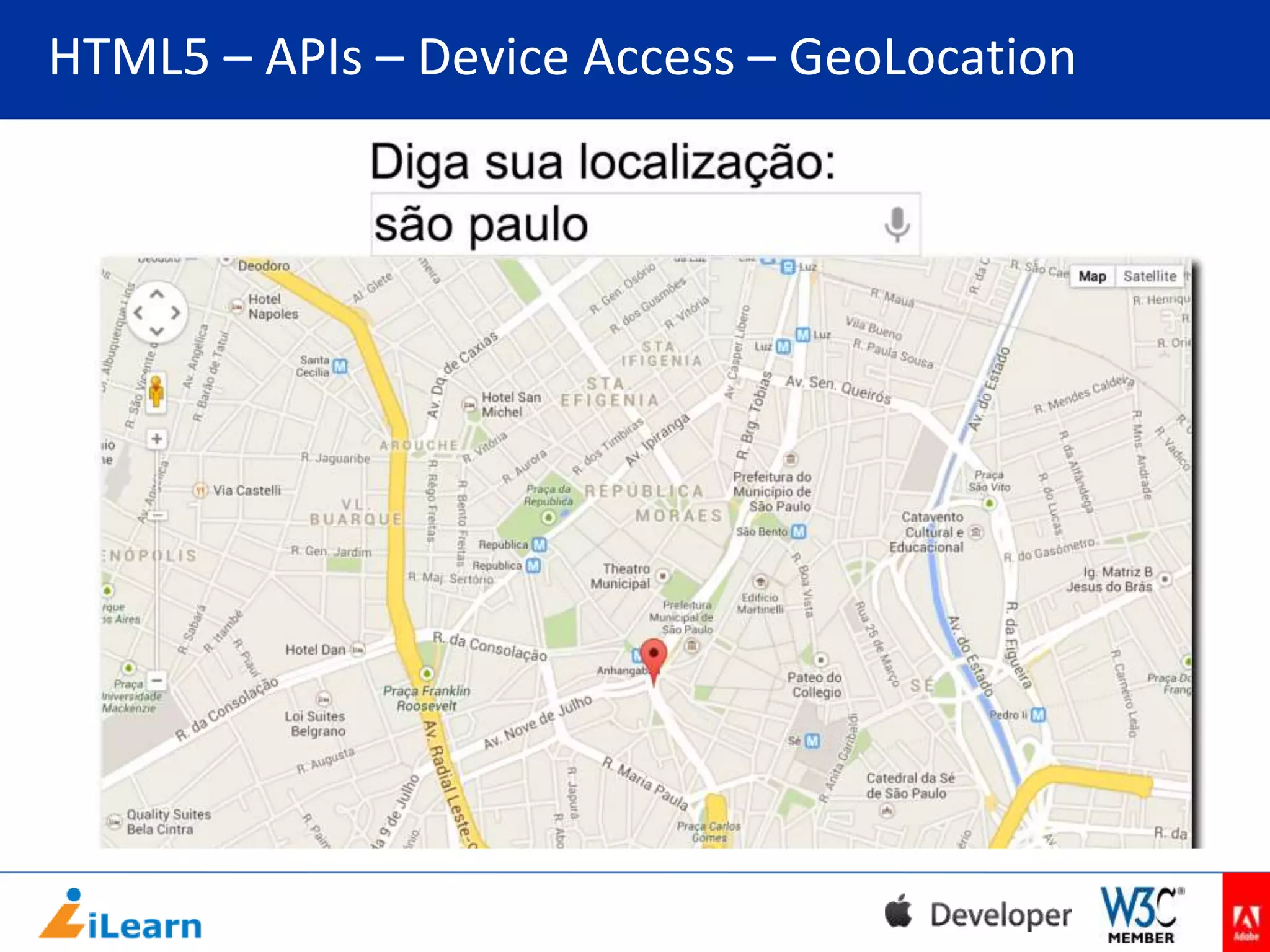 HTML5 – APIs – Device Access – GeoLocation

 