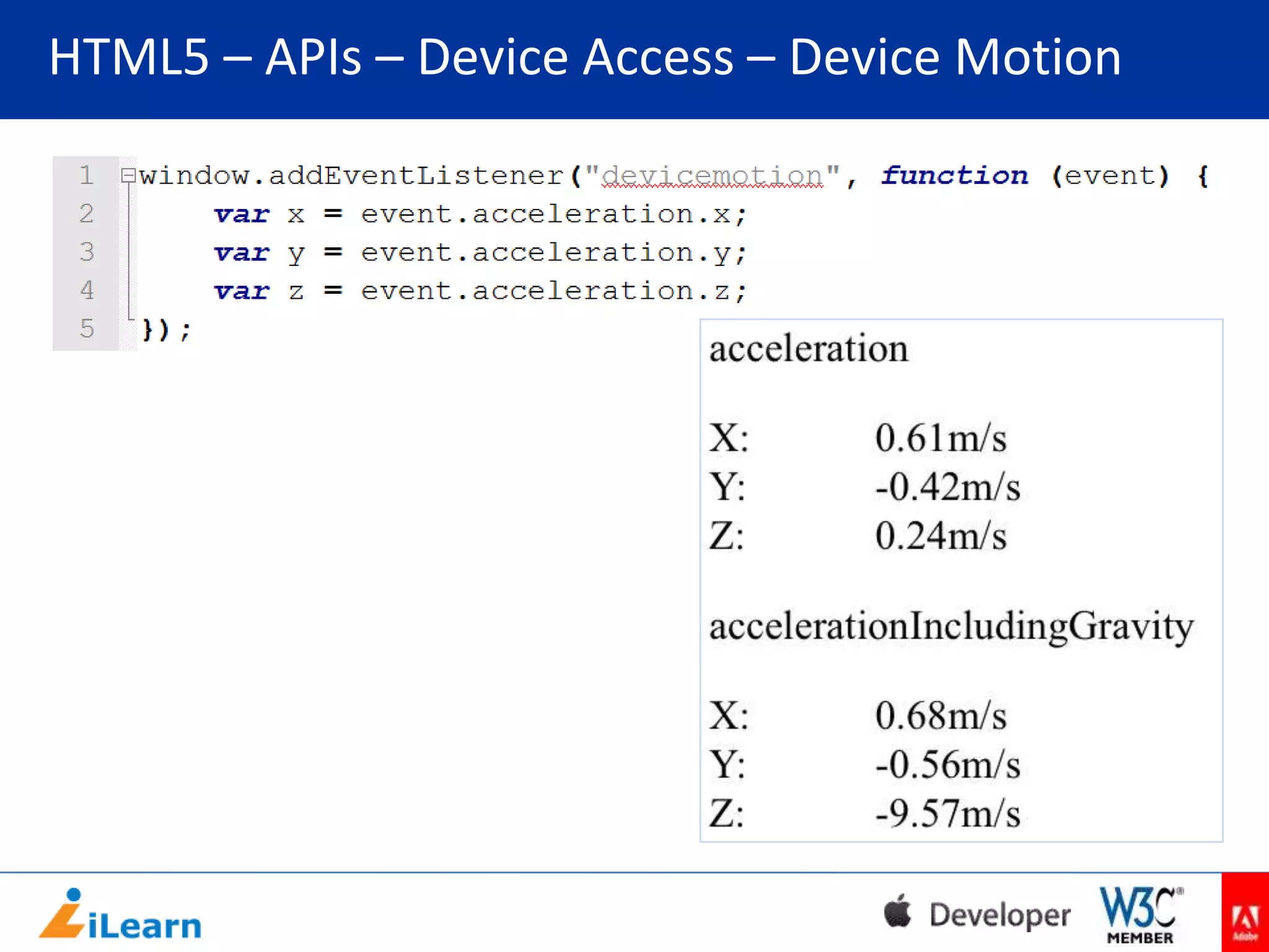 HTML5 – APIs – Device Access – Device Motion

 