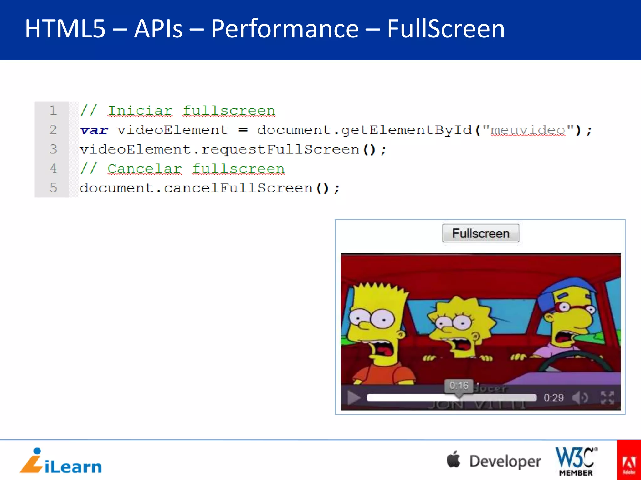 HTML5 – APIs – Performance – FullScreen

 