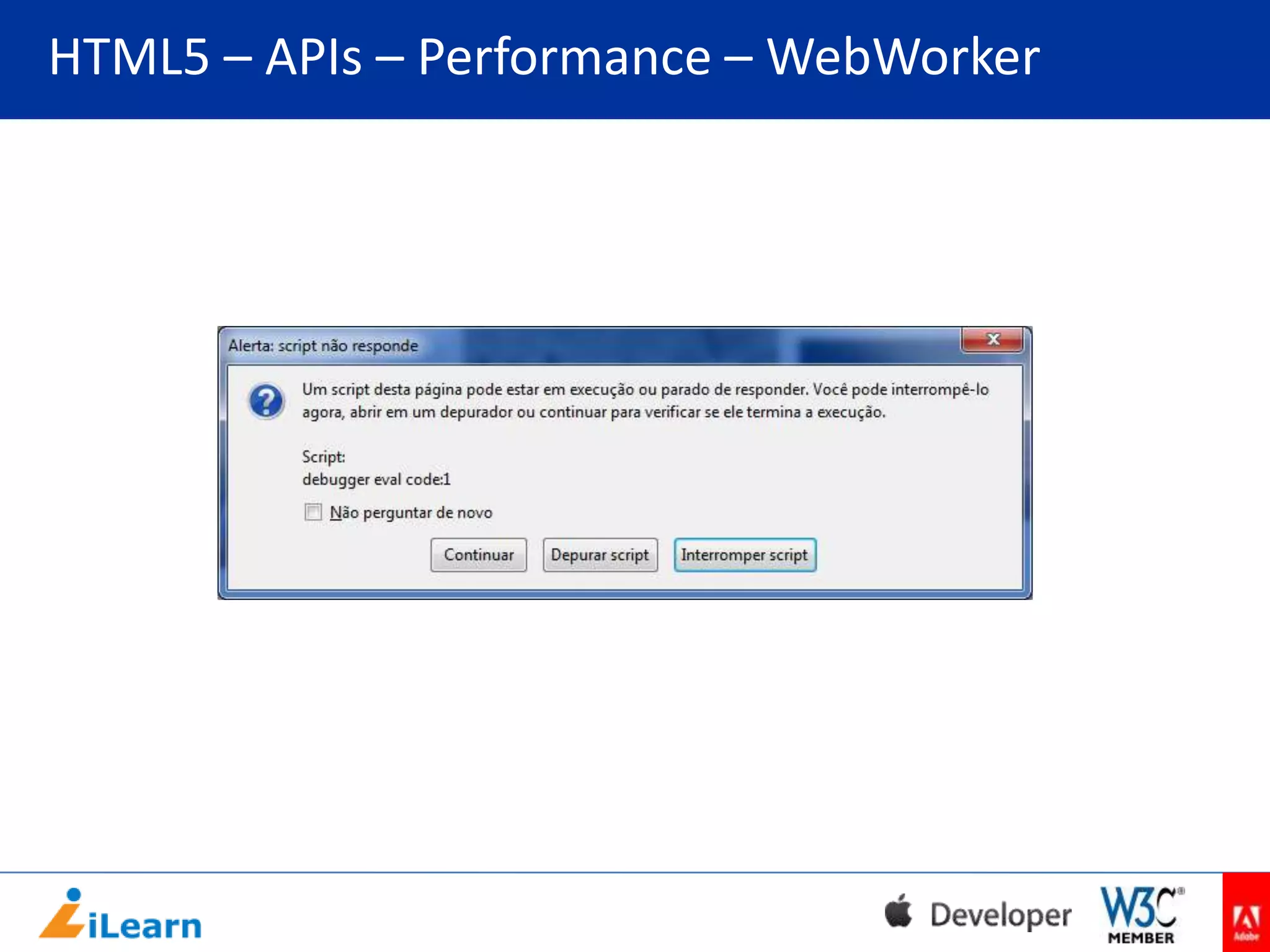 HTML5 – APIs – Performance – WebWorker

 