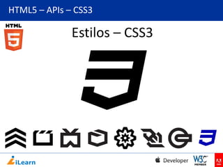 HTML5 – APIs – CSS3

Estilos – CSS3

 
