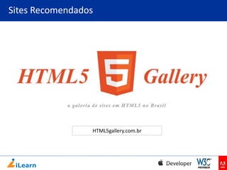 Sites Recomendados

HTML5gallery.com.br

 