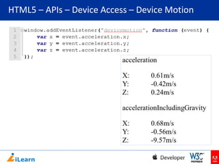 HTML5 – APIs – Device Access – Device Motion

 