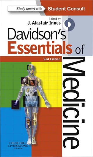 l
Study smart wi Student Consult
Editedby A
J.Alastair Innes V
Davidson's
Essentials of
......
n
......
:::s
Cl)
 