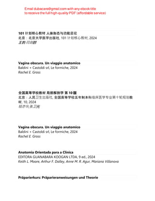 101 计划核⼼教材 人体形态与功能总论
北京：北京大学医学出版社, 101 计划核⼼教材, 2024
王韵 闫剑群
Vagina obscura. Un viaggio anatomico
Baldini + Castoldi srl, Le formiche, 2024
Rachel E. Gross
全国高等学校教材 局部解剖学 第 10 版
北京：人民卫⽣出版社, 全国高等学校五年制本科临床医学专业第⼗轮规划教
材, 10, 2024
钱亦华,张卫光
Vagina obscura. Un viaggio anatomico
Baldini + Castoldi srl, Le formiche, 2024
Rachel E. Gross
Anatomia Orientada para a Clínica
EDITORA GUANABARA KOOGAN LTDA, 9 ed., 2024
Keith L. Moore, Arthur F. Dalley, Anne M. R. Agur, Mariana Villanova
Präparierkurs: Präparieranweisungen und Theorie
 