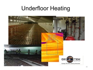19
Underfloor Heating
 