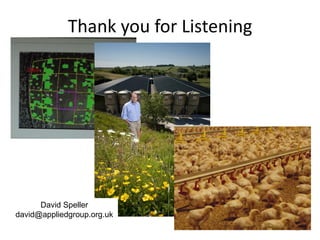 37
Thank you for Listening
David Speller
david@appliedgroup.org.uk
 