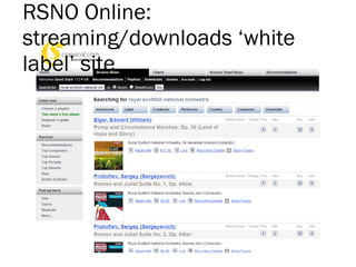 RSNO Online: streaming/downloads ‘white label’ site 