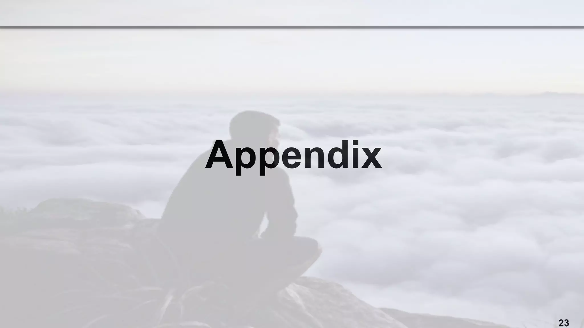 Appendix
23
 