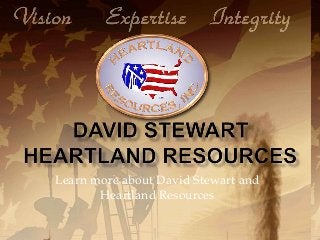 Learn more about David Stewart and
Heartland Resources
 