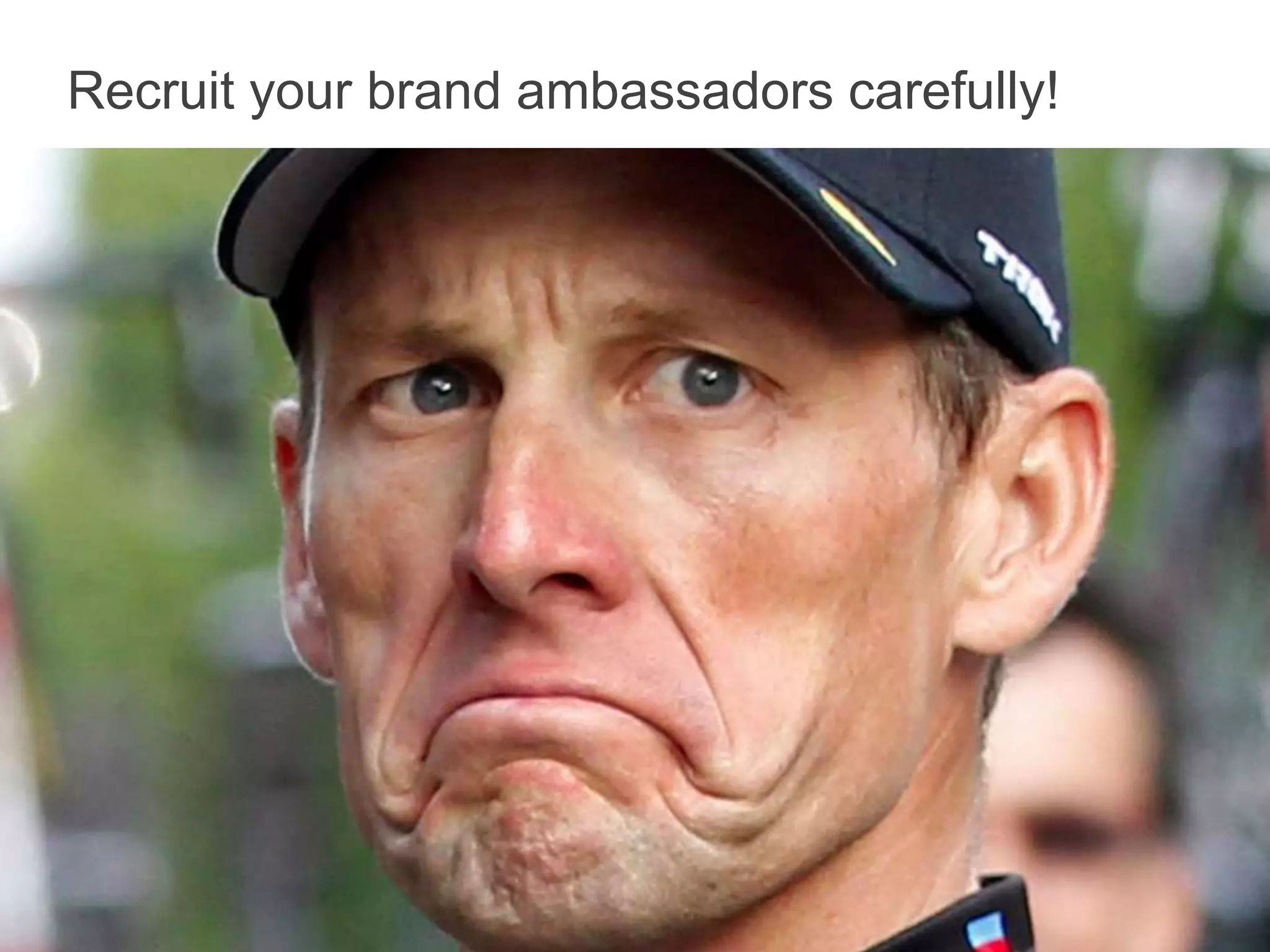 © 2015 Citrix.
Recruit your brand ambassadors carefully!
 